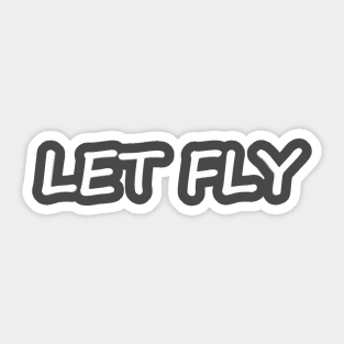 Let Fly! Sticker